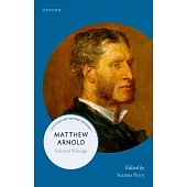 Matthew Arnold: Selected Writings