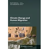 Climate Change and Human Migration: An Earth Systems Science Perspective: Proceedings of a Workshop