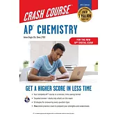 AP Chemistry Crash Course, Book + Online: Get a Higher Score in Less Time