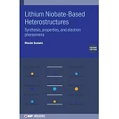 Lithium Niobate-Based Heterostructures: Synthesis, properties, and electron phenomena