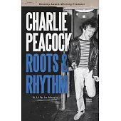 Roots and Rhythm: A Life in Music