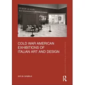 Cold War American Exhibitions of Italian Art and Design
