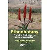 Ethnobotany: From the Traditional to Ethnopharmacology