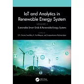 Iot and Analytics in Renewable Energy Systems (Volume 1): Sustainable Smart Grids & Renewable Energy Systems