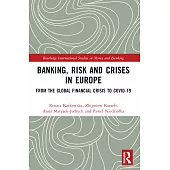 Banking, Risk and Crises in Europe: From the Global Financial Crisis to Covid-19