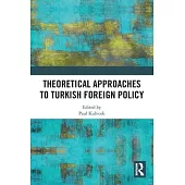 Theoretical Approaches to Turkish Foreign Policy