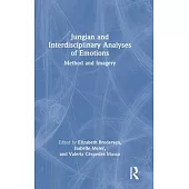 Jungian and Interdisciplinary Analyses of Emotions: Method and Imagery