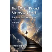 The Destiny and Signs of God: Spiritual Psychoanalysis
