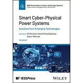 Smart Cyber-Physical Power Systems, Volume 2: Solutions from Emerging Technologies