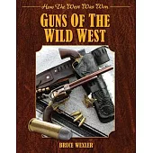 Guns of the Wild West (How the West Was Won)