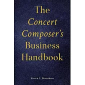 The Concert Composer’s Business Handbook
