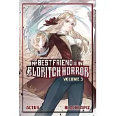 My Best Friend Is an Eldritch Horror (Light Novel) Vol. 3