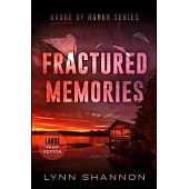 Fractured Memories: A Small-town Christian Romantic Suspense (Large Print)