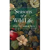 Seasons of a Wild Life