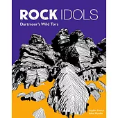 Rock Idols: Dartmoor’s Wild Tors