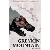 Greykin Mountain: Greykin Chronicles Volume One