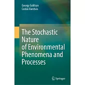 The Stochastic Nature of Environmental Phenomena and Processes