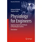 Physiology for Engineers: Applying Engineering Methods to Physiological Systems