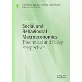 Social and Behavioural Macroeconomics: Theoretical and Policy Perspectives