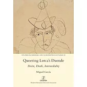 Queering Lorca’s Duende: Desire, Death, Intermediality