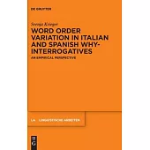 Word Order Variation in Italian and Spanish Why-Interrogatives: An Empirical Perspective