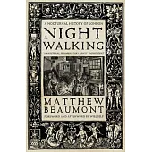 Nightwalking: A Nocturnal History of London