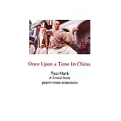 Once Upon a Time In China: A Critical Study
