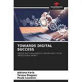 Towards Digital Success