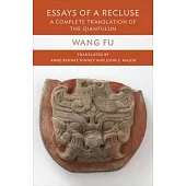 Essays of a Recluse: A Complete Translation of the Qianfulun