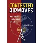 Contested Airwaves: American Radio at Home and Abroad, 1914-1946