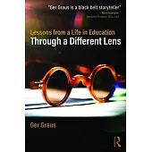 Through a Different Lens: Lessons from a Life in Education