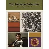 The Solomon Collection: Durer to Degas and Beyond