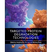 Targeted Protein Degradation Technologies