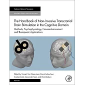 The Handbook of Non-Invasive Transcranial Brain Stimulation in the Cognitive Domain: Methods, Psychophysiology, Neuroenhancement and Therapeutic Appli
