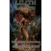 Lilith and Lamastu: Legends of the Ancient Abyss