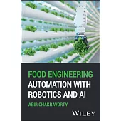 Food Engineering Automation with Robotics and AI