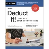 Deduct It!: Lower Your Small Business Taxes