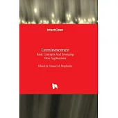 Luminescence - Basic Concepts And Emerging New Applications