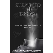 Step Into the Dream: Finding Love and Realising Dreams
