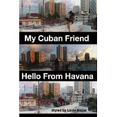 My Cuban Friend: Hello From Havana