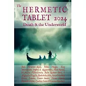 The HERMETIC TABLET 2024: Death & the Underworld