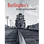 Burlington’s Spectacular Steam Program