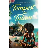 Tempest in Tulum: A Sports Romance