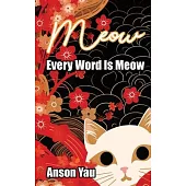 Meow: Every Word Is Meow