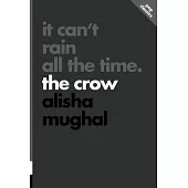 It Can’t Rain All the Time: The Crow