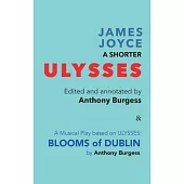 A Shorter Ulysses: Including Blooms of Dublin and an Introduction to Ulysses