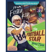 From Foster Kid to Football Star - The Brian Tyms Story