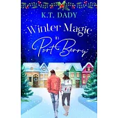 Winter Magic in Port Berry: A heartwarming, small town, Christmas romance of second-chances and new beginnings