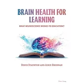 Brain Health for Learning: What neuroscience brings to education?