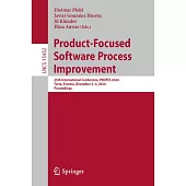 Product-Focused Software Process Improvement: 25th International Conference, Profes 2024, Tartu, Estonia, December 2-4, 2024, Proceedings